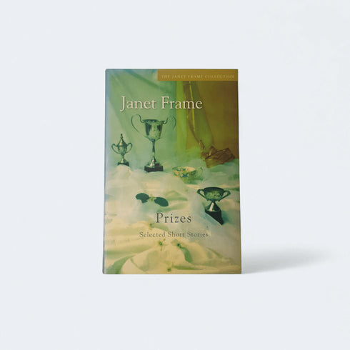 Prizes: Selected Short Stories by Janet Frame - Books Worth Keeping